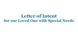 Letter of Intent for our Loved One with Special Needs
