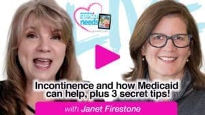 Janet Firestone and a woman smile for the camera with "Incontinence and how Medicaid can help, plus 3 secret tips!" text overlay.