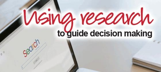Using research to guide decision making