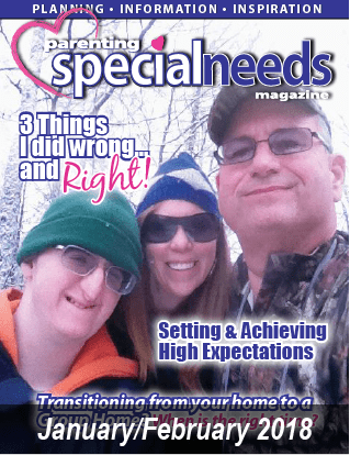 January-February 2018 cover of Parenting Special Needs Magazine with three smiling individuals.