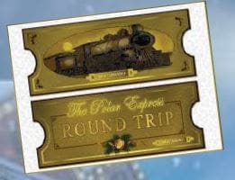 The Polar Express round trip ticket.