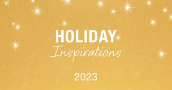 Holiday Inspirations 2023 text on a gold background with sparkling lights