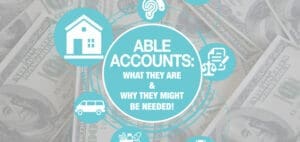 Infographic about ABLE accounts with icons for housing, transportation, and legal matters, set against a backdrop of US currency.