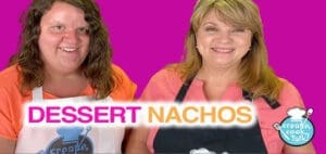 Two women smiling with "Dessert Nachos" text overlay