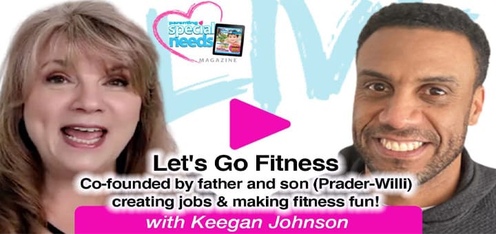 Lets Go Fitness co-founded by father and son (Prader-Willi) creating jobs and making fitness fun!