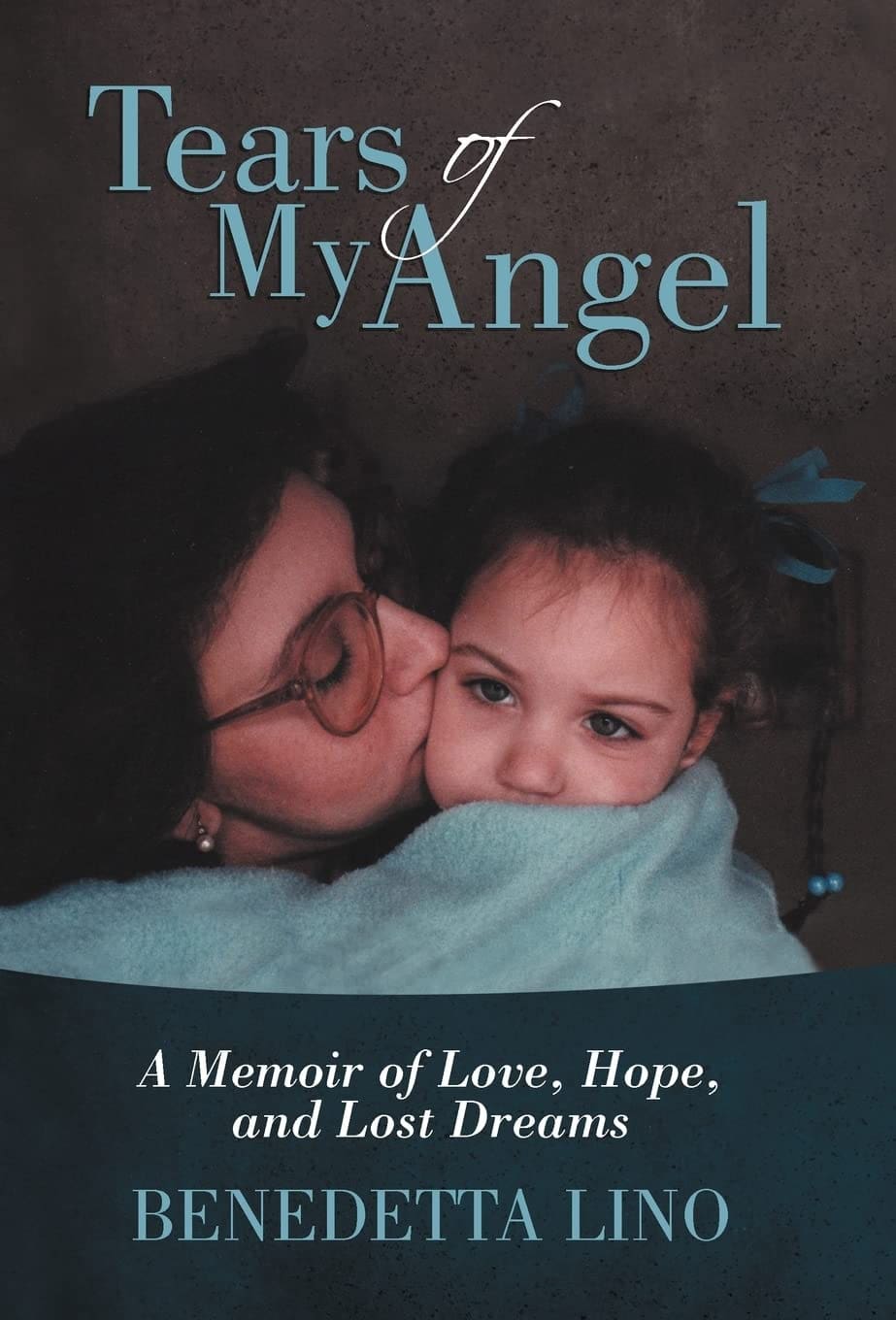 Cover of the book "Tears of My Angel" by Benedetta Lino.