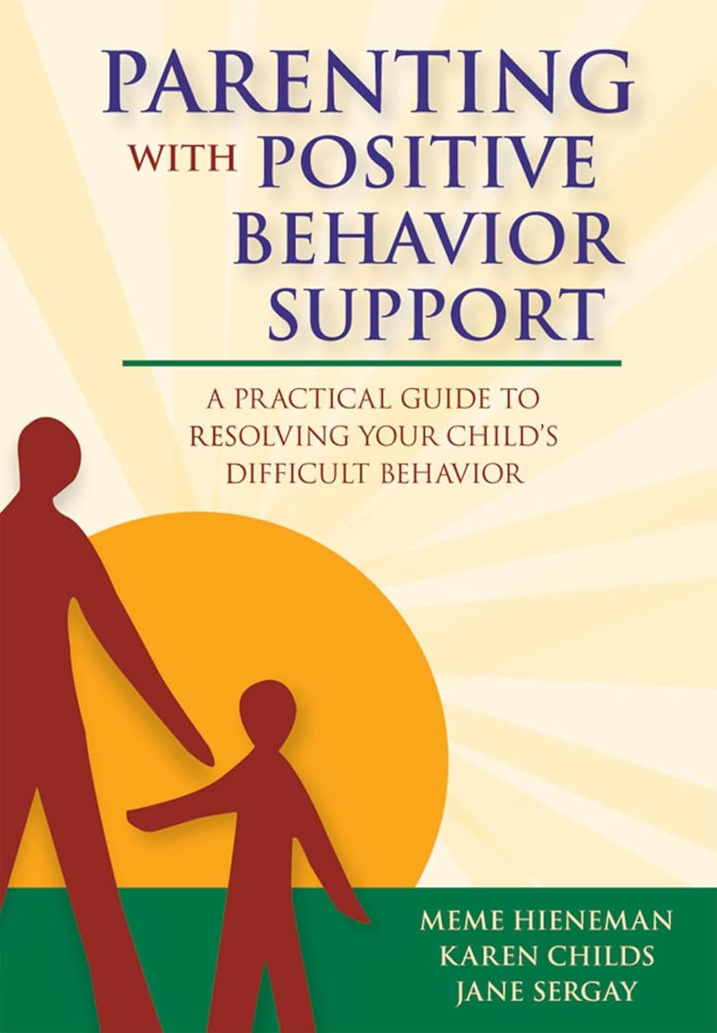 Parenting with Positive Behavior Support: A Practical Guide to Resolving Your Child's Difficult Behavior book cover