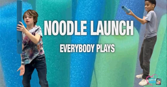 Two children play a game with pool noodles, with the words "NOODLE LAUNCH" and "EVERYBODY PLAYS" overlaid on the image.