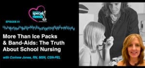 Podcast title with images of Corinne Jones and a school nurse with a child.