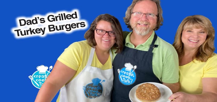 Three people smile with "Dad's Grilled Turkey Burgers" text overlay.