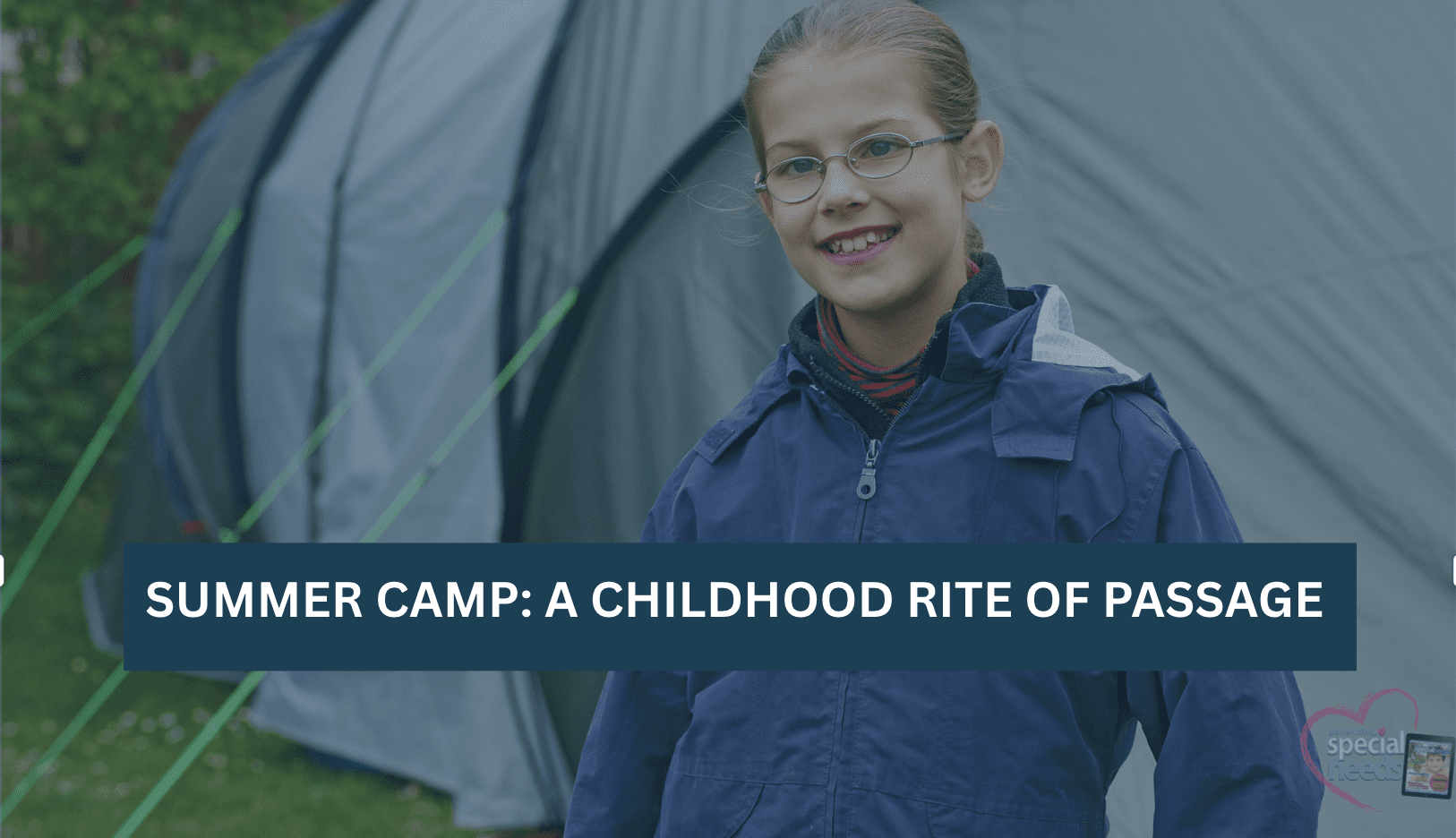 A young girl wearing glasses smiles in front of a tent.