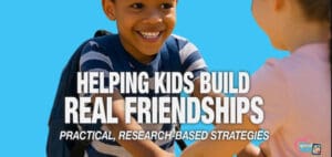 Two children playing together with the text "HELPING KIDS BUILD REAL FRIENDSHIPS" overlaid.