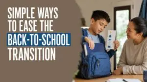 Simple ways to ease the back-to-school transition